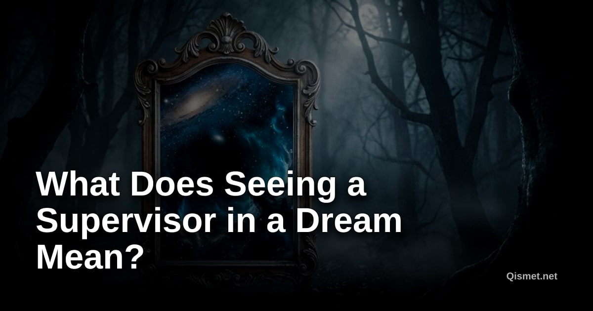 What Does Seeing a Supervisor in a Dream Mean?