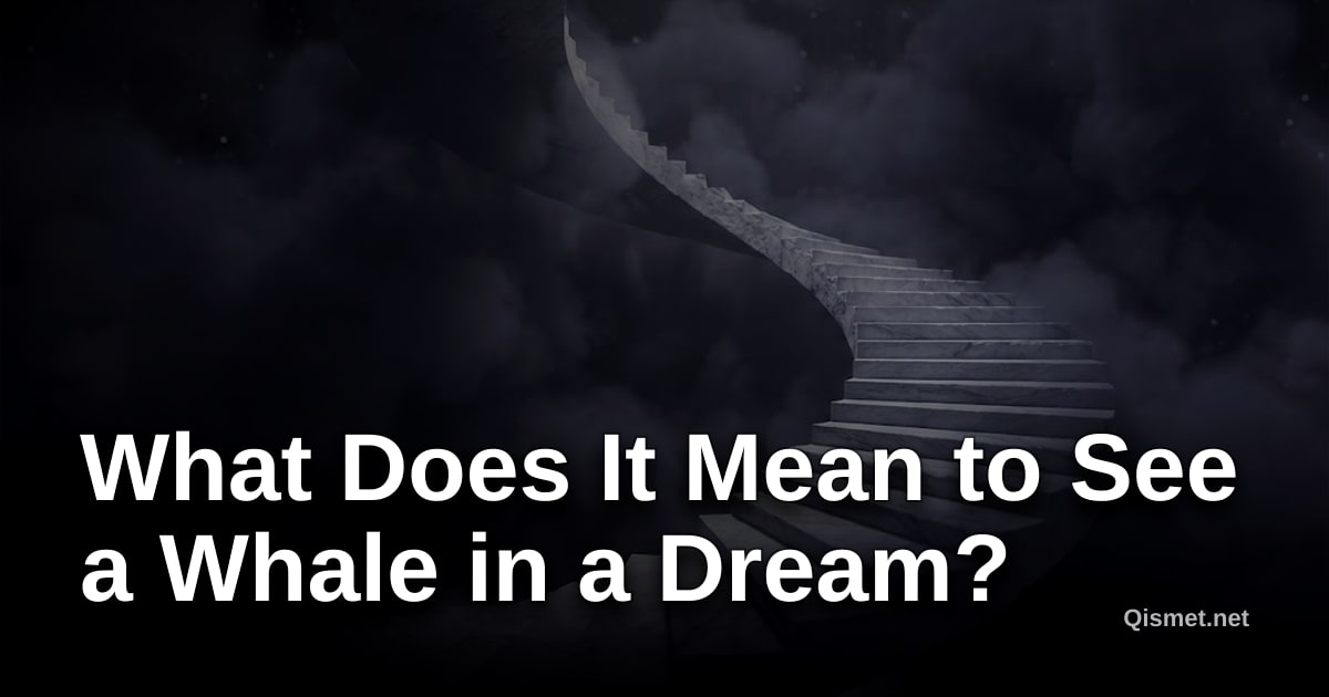 What Does It Mean to See a Whale in a Dream?