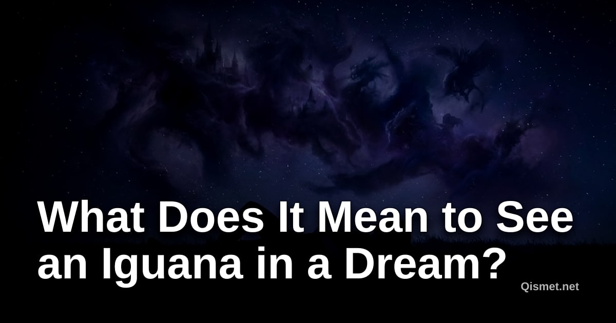 What Does It Mean to See an Iguana in a Dream?