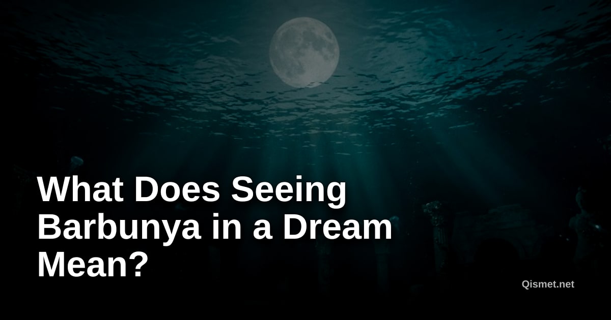 What Does Seeing Barbunya in a Dream Mean?