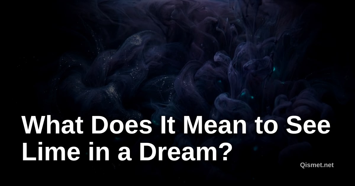 What Does It Mean to See Lime in a Dream?