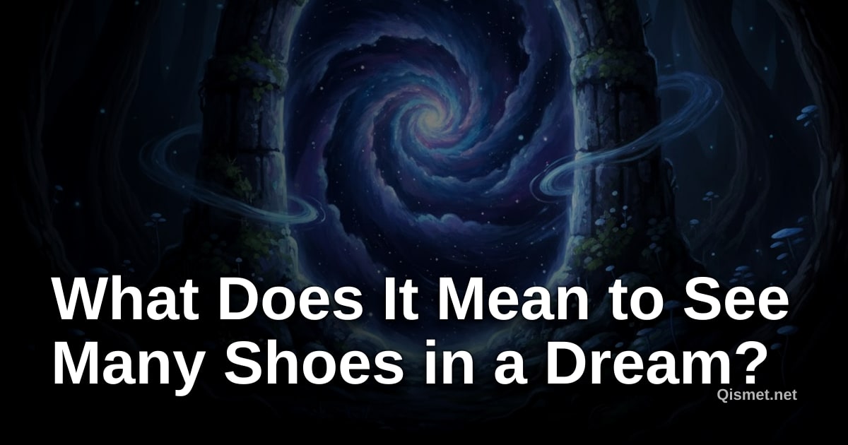 What Does It Mean to See Many Shoes in a Dream?