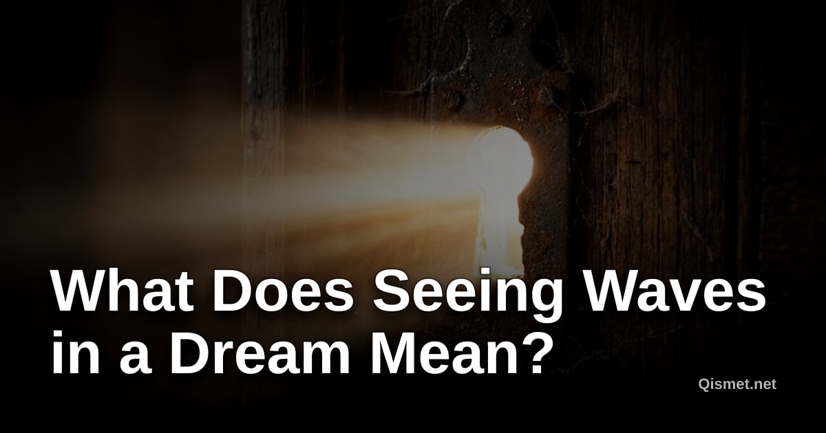What Does Seeing Waves in a Dream Mean?