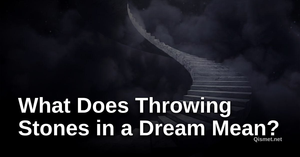 What Does Throwing Stones in a Dream Mean?