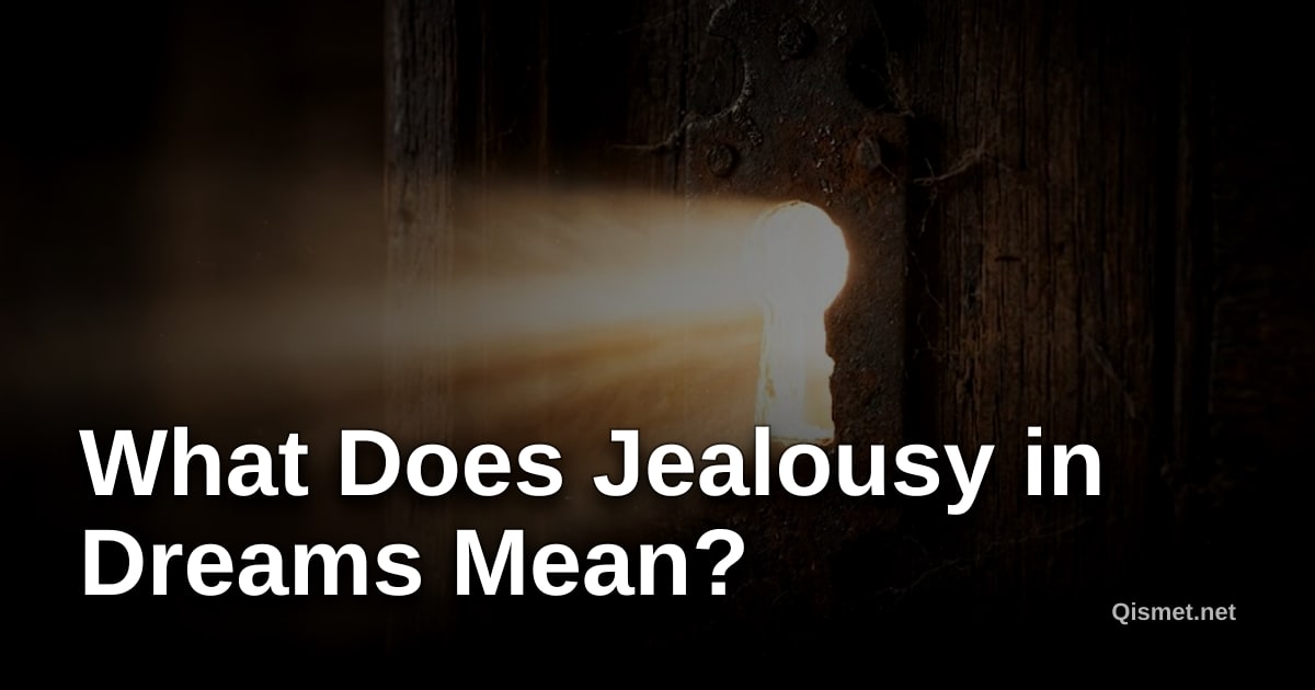 What Does Jealousy in Dreams Mean?